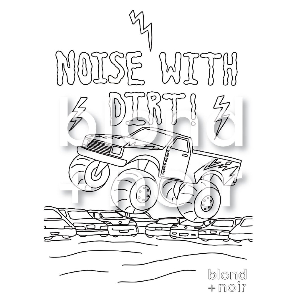 Big Truck Colouring Page – “Noise with Dirt!” – Free Download Blond + Noir 