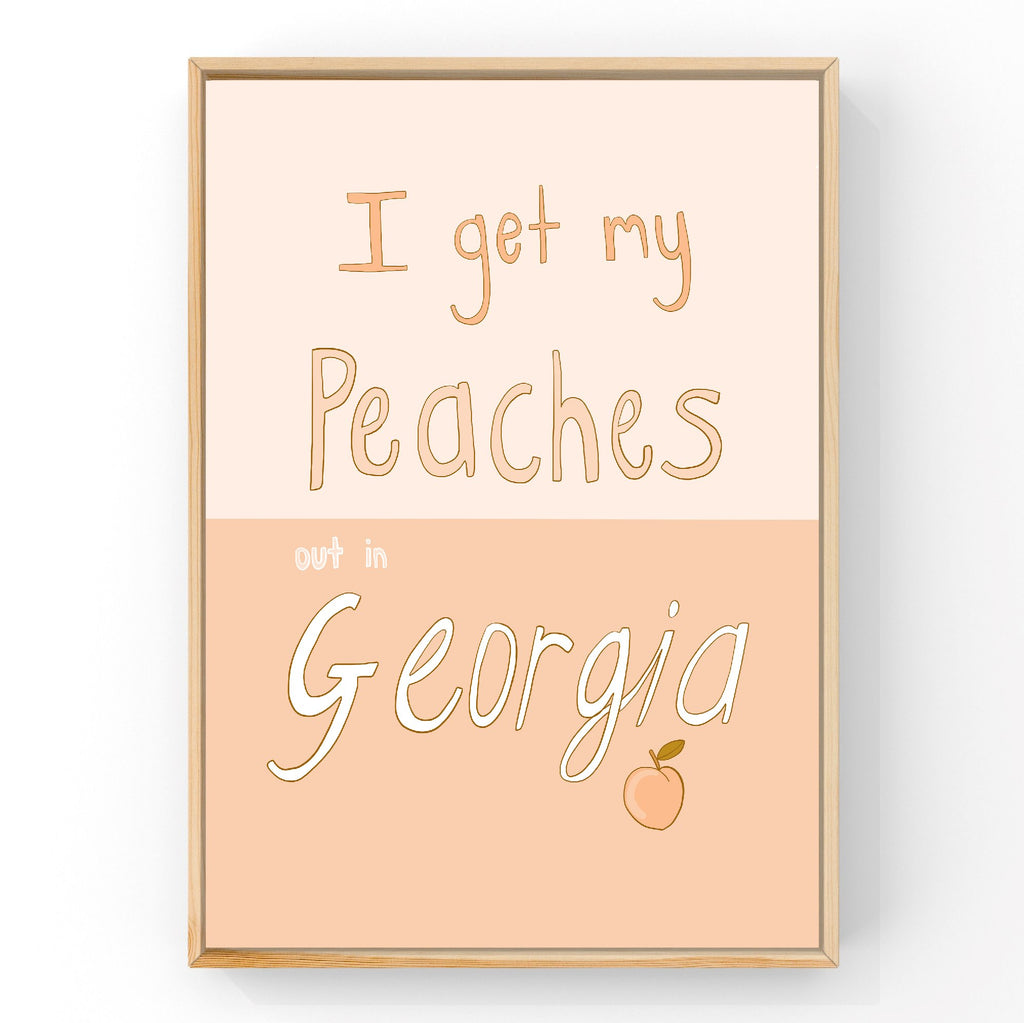 I Get My Peaches by Little Peach & Pip | Art Print Art Prints Little Peach + Pip 