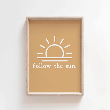 Follow the Sun - Mustard | Quote Style Art Print Art Prints Blond + Noir 