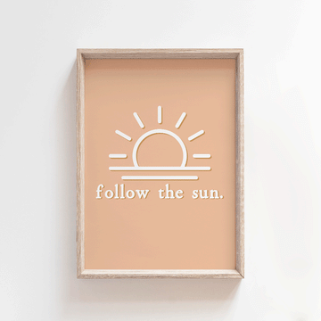 Follow the Sun - Sunny | Quote Style Art Print Art Prints Blond + Noir 