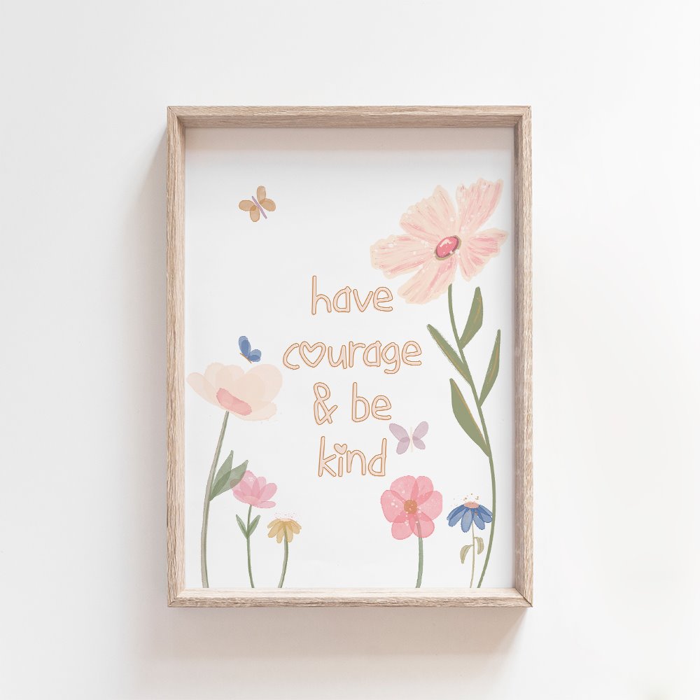 Have courage & be kind | Garden Party Art Print Art Prints Blond + Noir 