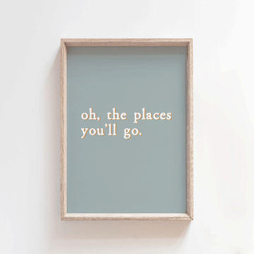 Oh, the places you'll go - Duck Egg | Quote Style Art Print Art Prints Blond + Noir 